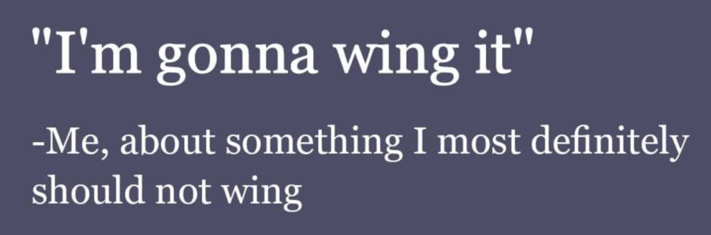 wing it