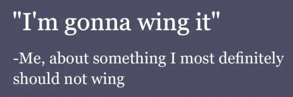 wing it